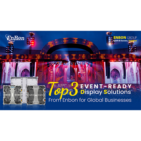 Три лучших решения Enbon для отображения информации на мероприятиях для международного бизнеса