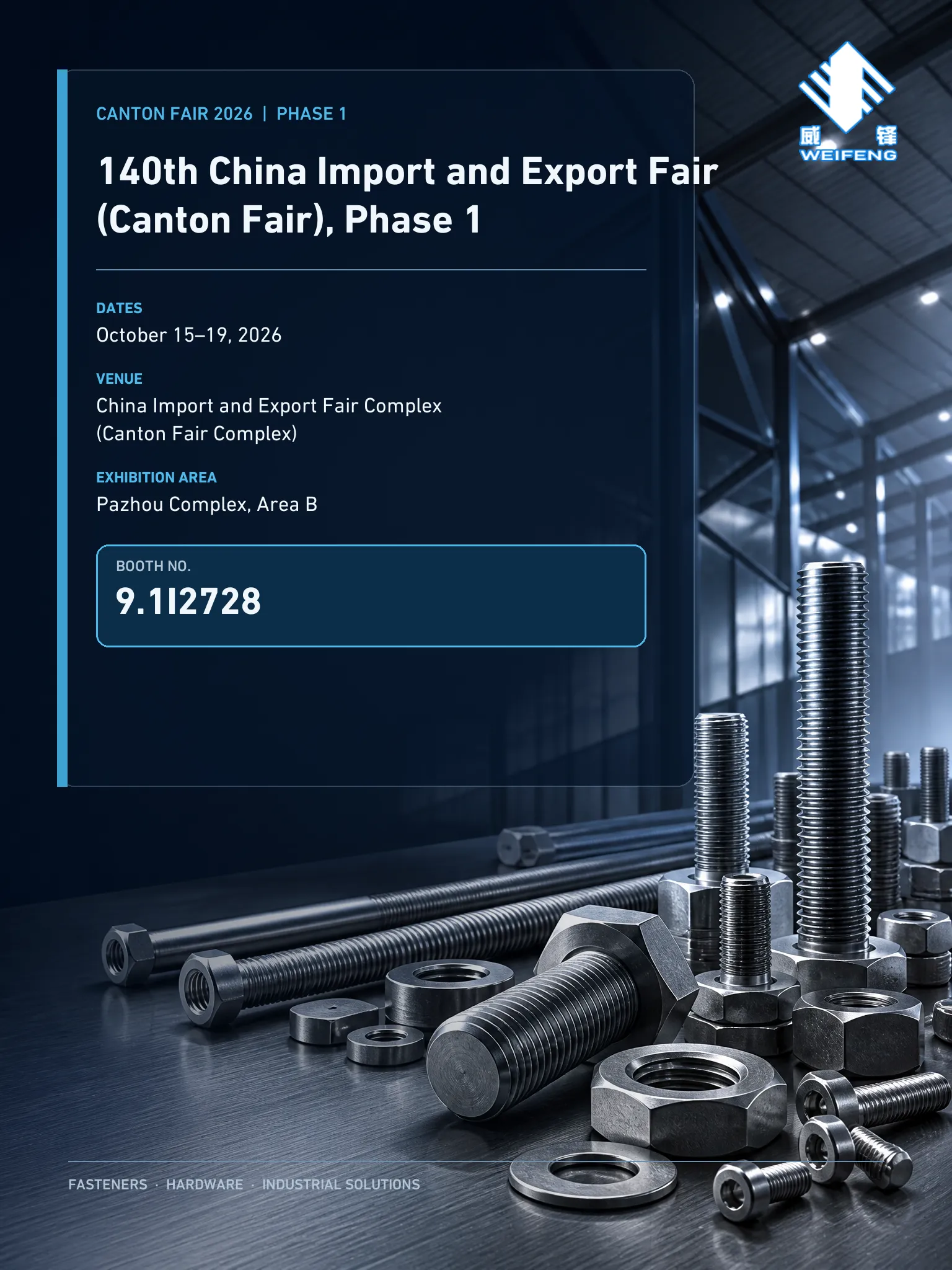 Приглашение на Кантонскую ярмарку (15–19 октября 2026 г.): стенд Ningbo Weifeng Fastener № 9.1I27-28 (Зона B)